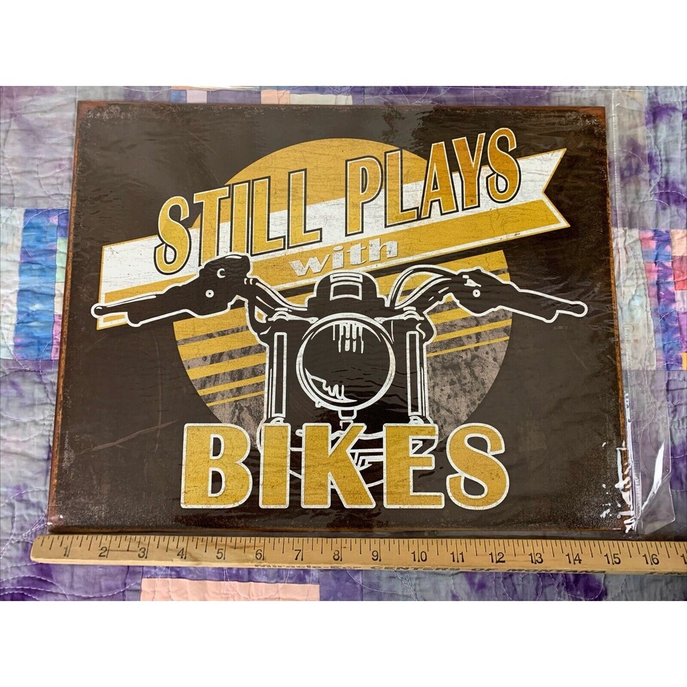 Still Plays With Bikes Motorcycle Metal 16x12.5 Sign Wall Decor Garage Shop - Picture 2 of 3